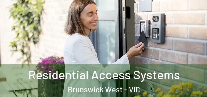 Residential Access Systems Brunswick West - VIC