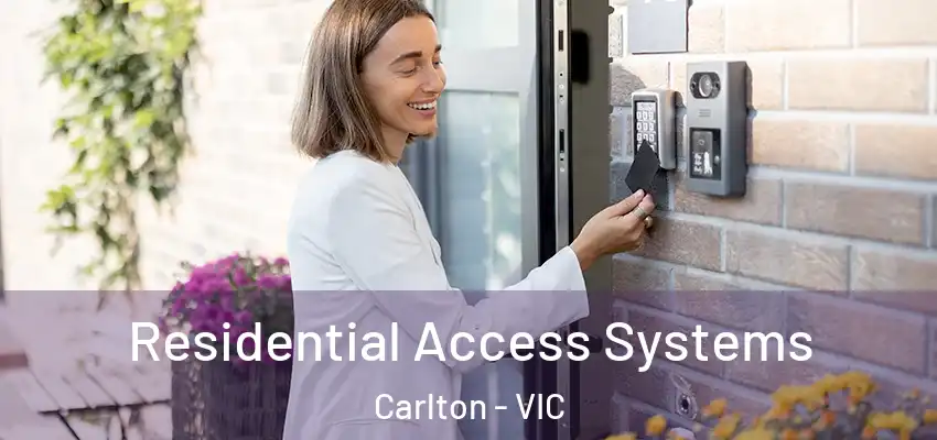 Residential Access Systems Carlton - VIC