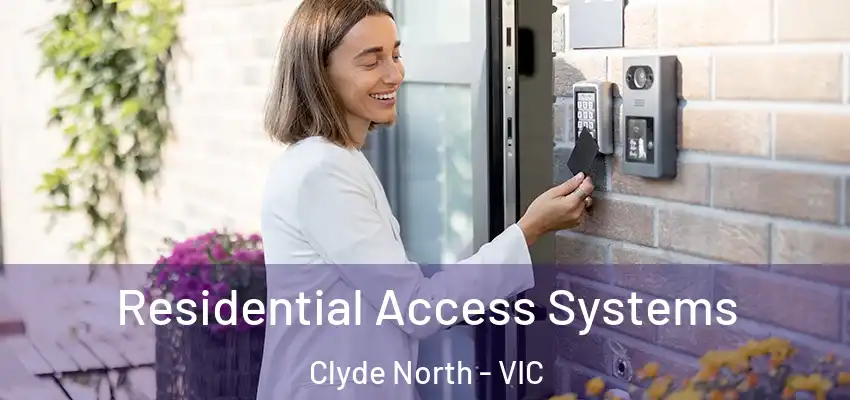  Residential Access Systems Clyde North - VIC