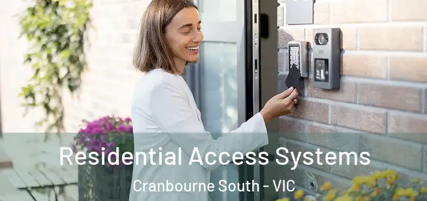 Residential Access Systems Cranbourne South - VIC