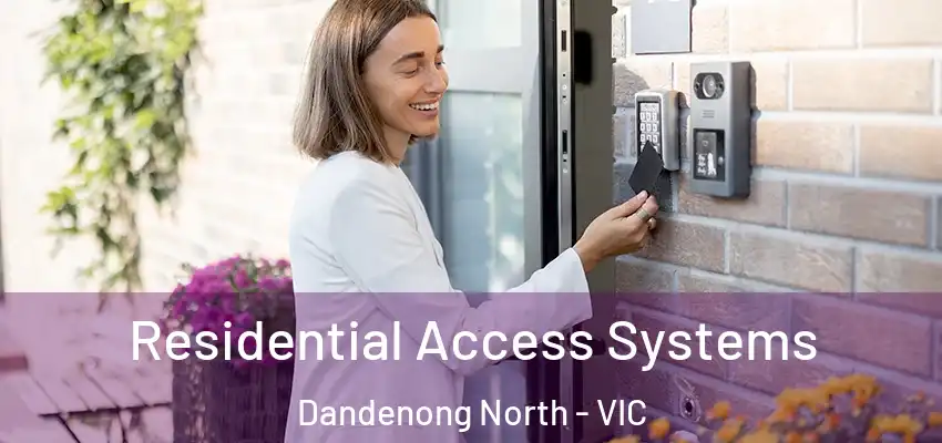 Residential Access Systems Dandenong North - VIC