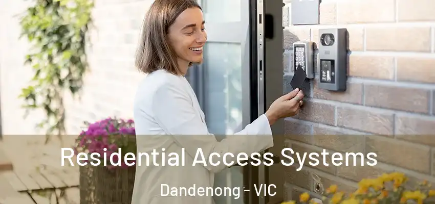 Residential Access Systems Dandenong - VIC