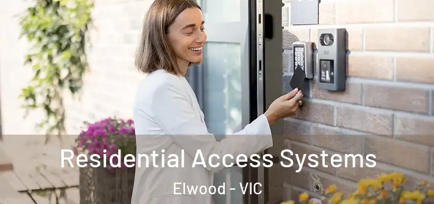 Residential Access Systems Elwood - VIC