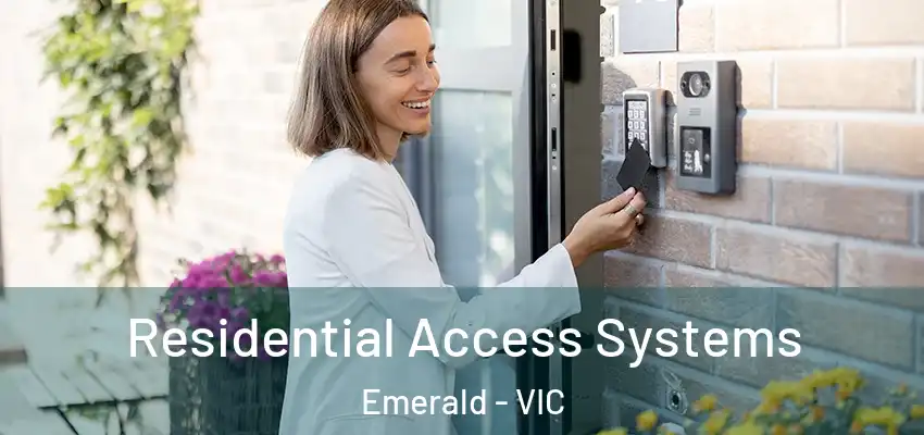 Residential Access Systems Emerald - VIC