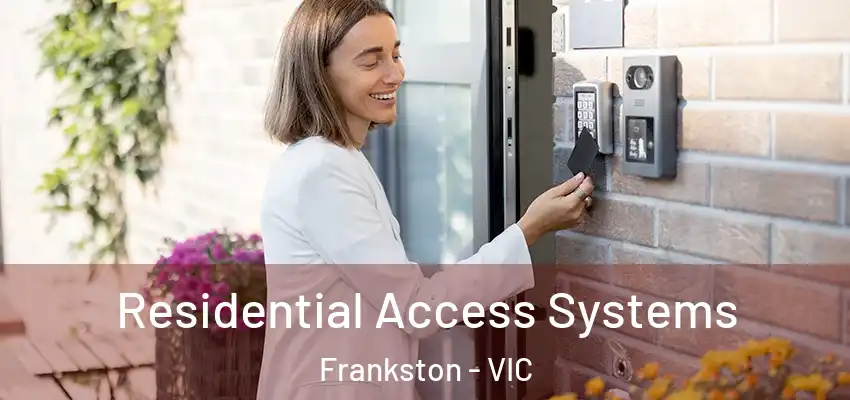 Residential Access Systems Frankston - VIC