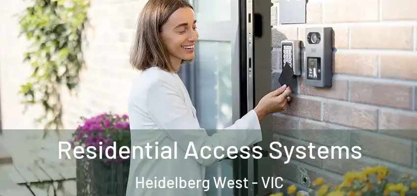 Residential Access Systems Heidelberg West - VIC