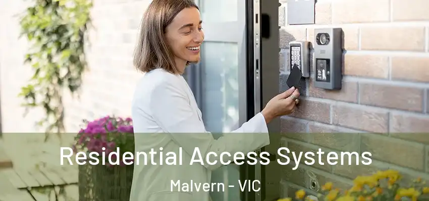 Residential Access Systems Malvern - VIC