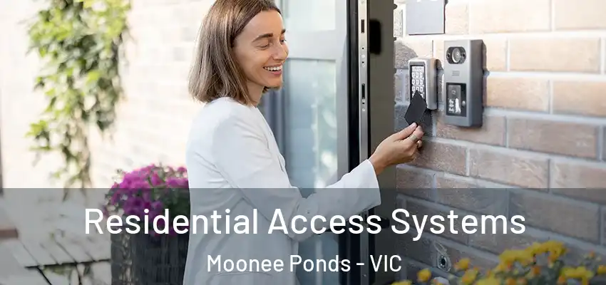 Residential Access Systems Moonee Ponds - VIC