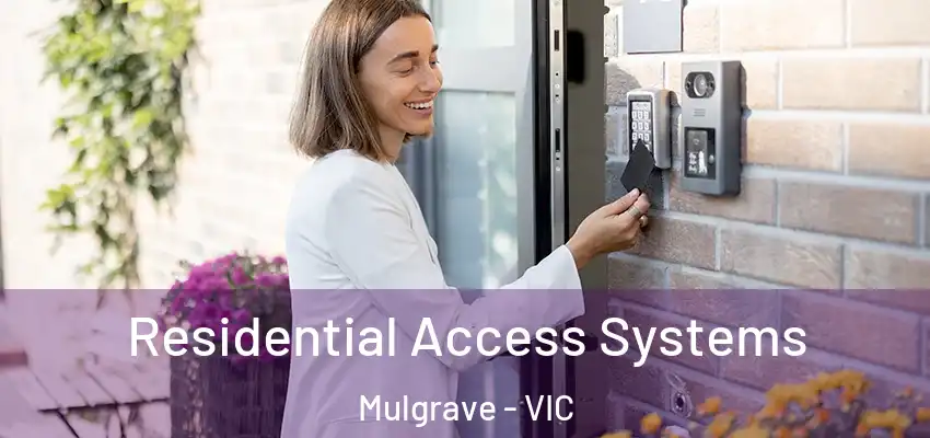 Residential Access Systems Mulgrave - VIC