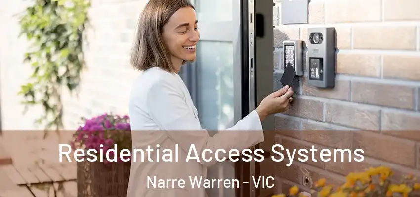 Residential Access Systems Narre Warren - VIC