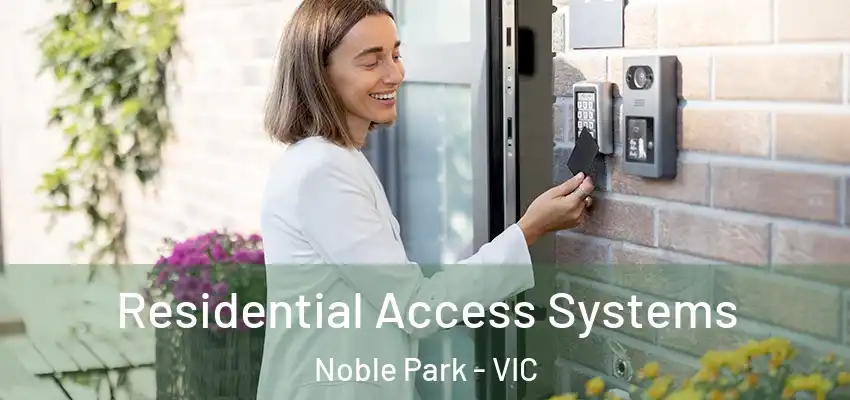  Residential Access Systems Noble Park - VIC