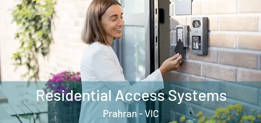 Residential Access Systems Prahran - VIC