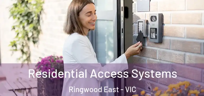Residential Access Systems Ringwood East - VIC