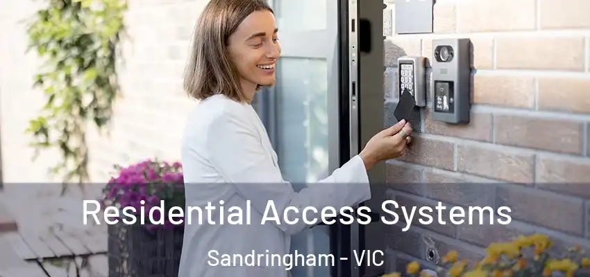 Residential Access Systems Sandringham - VIC