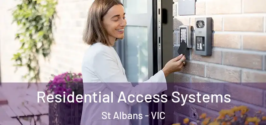 Residential Access Systems St Albans - VIC