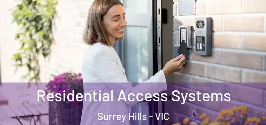 Residential Access Systems Surrey Hills - VIC
