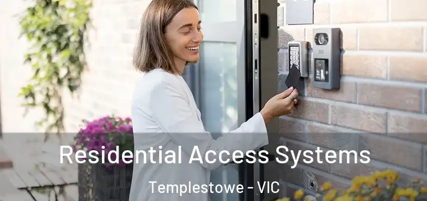 Residential Access Systems Templestowe - VIC