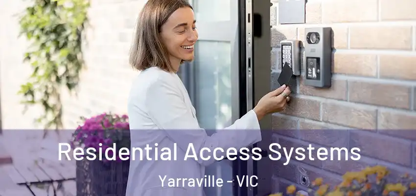 Residential Access Systems Yarraville - VIC