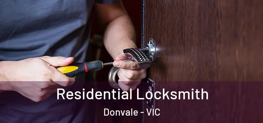 Residential Locksmith Donvale - VIC