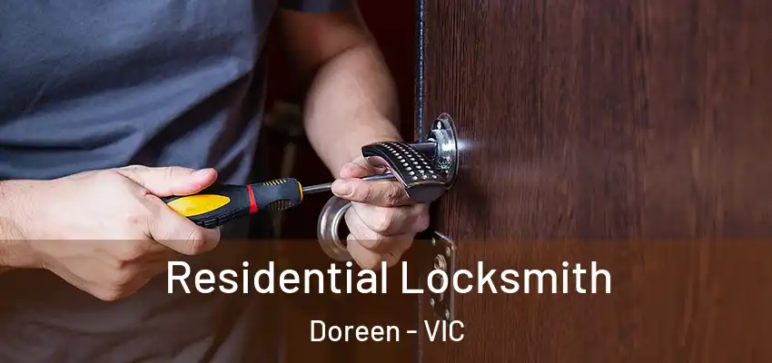 Residential Locksmith Doreen - VIC