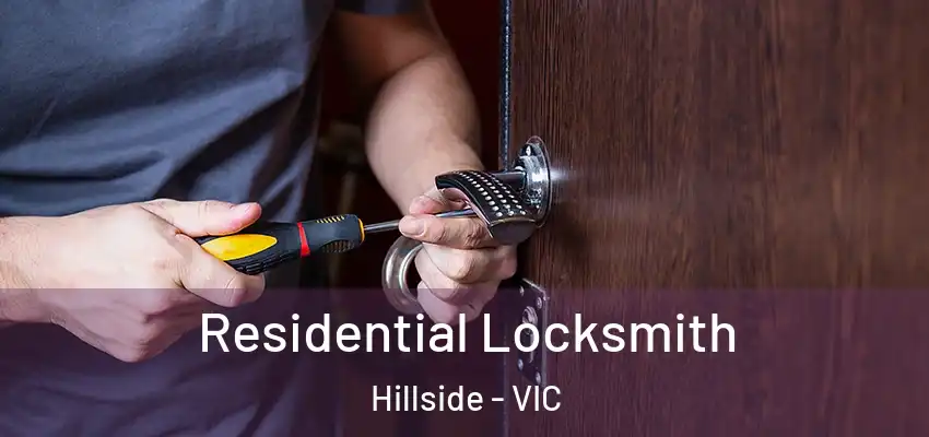 Residential Locksmith Hillside - VIC