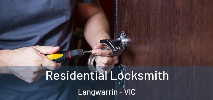 Residential Locksmith Langwarrin - VIC