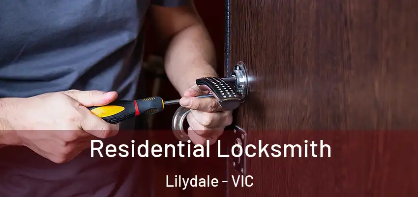Residential Locksmith Lilydale - VIC