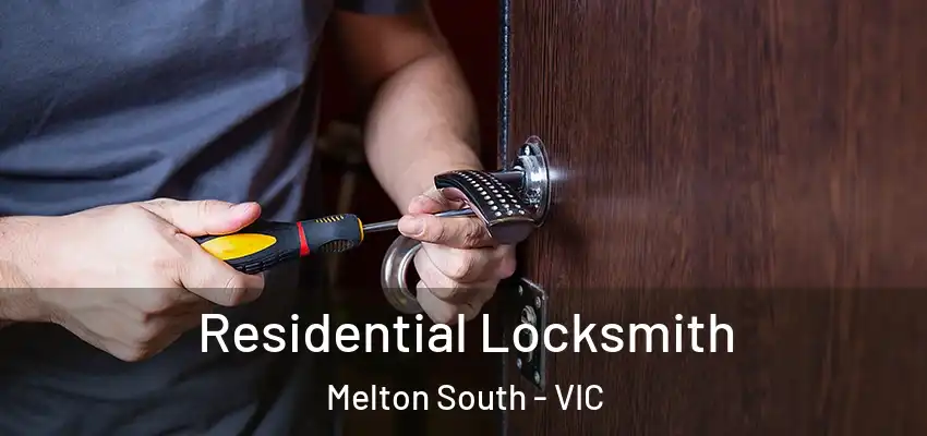Residential Locksmith Melton South - VIC