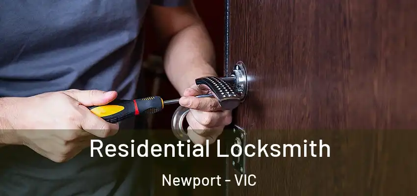 Residential Locksmith Newport - VIC