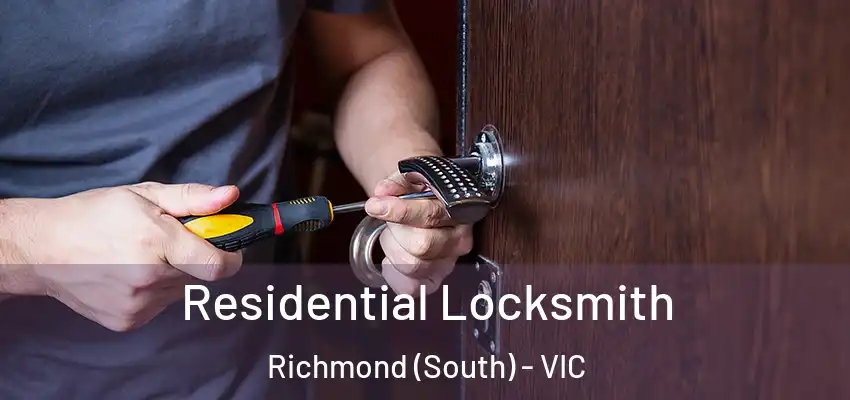 Residential Locksmith Richmond (South) - VIC