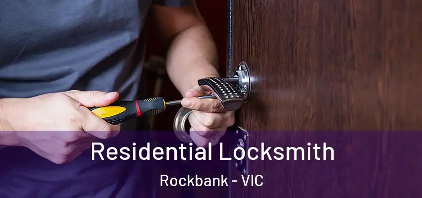 Residential Locksmith Rockbank - VIC