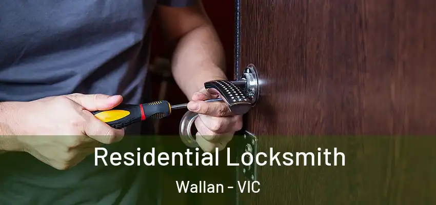 Residential Locksmith Wallan - VIC