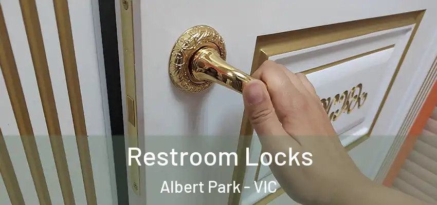 Restroom Locks Albert Park - VIC