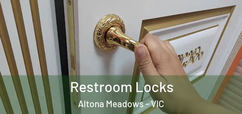 Restroom Locks Altona Meadows - VIC