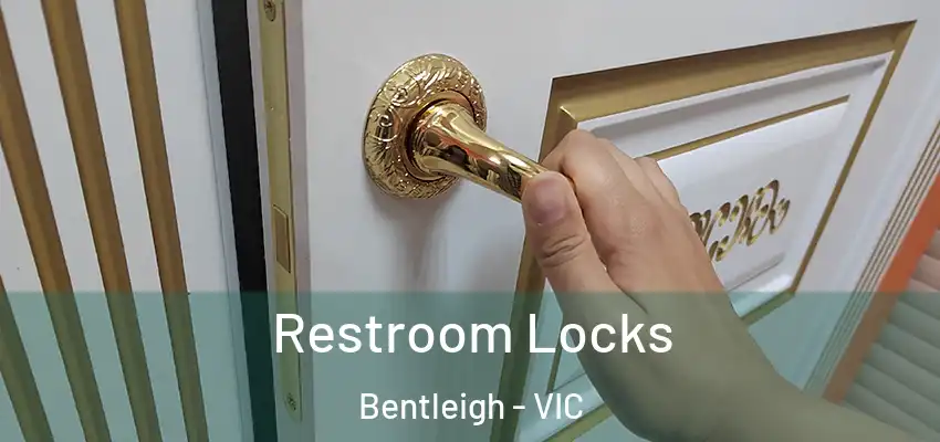  Restroom Locks Bentleigh - VIC