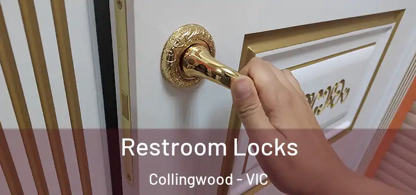 Restroom Locks Collingwood - VIC