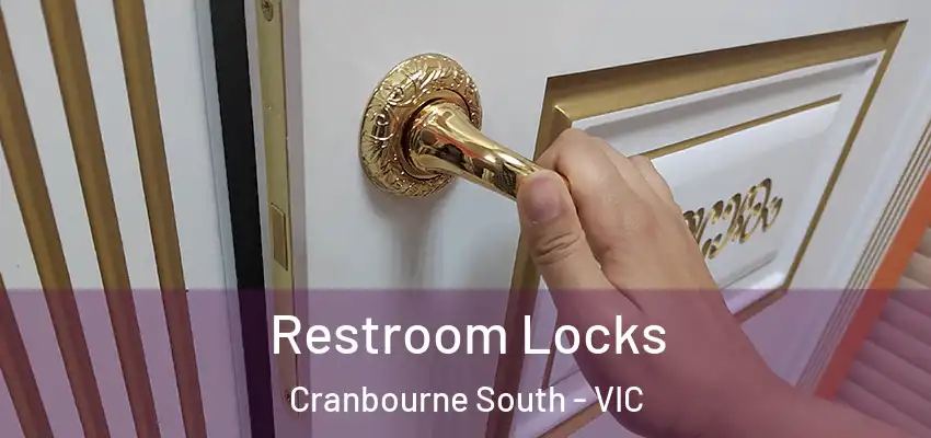 Restroom Locks Cranbourne South - VIC