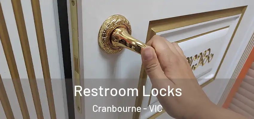 Restroom Locks Cranbourne - VIC