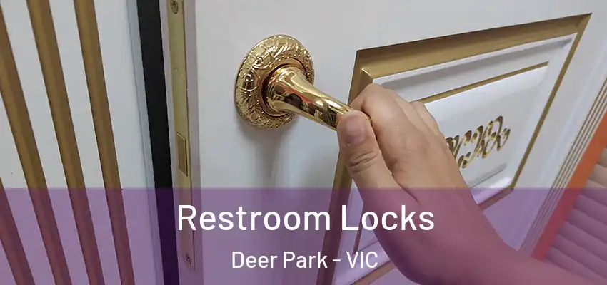 Restroom Locks Deer Park - VIC