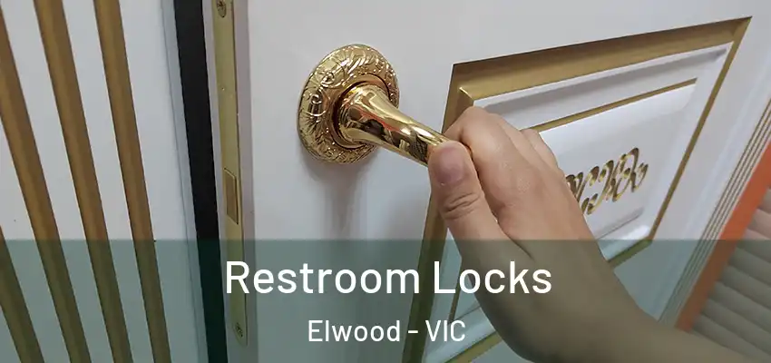 Restroom Locks Elwood - VIC