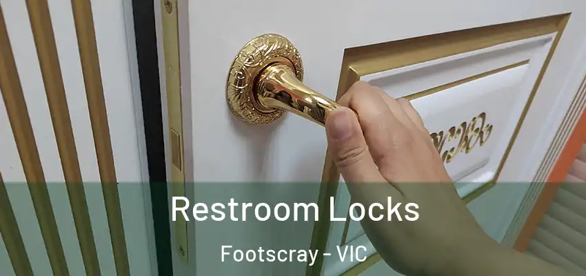 Restroom Locks Footscray - VIC