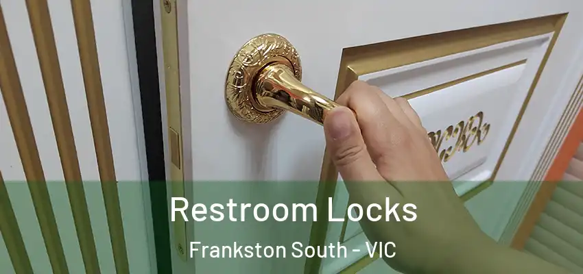Restroom Locks Frankston South - VIC