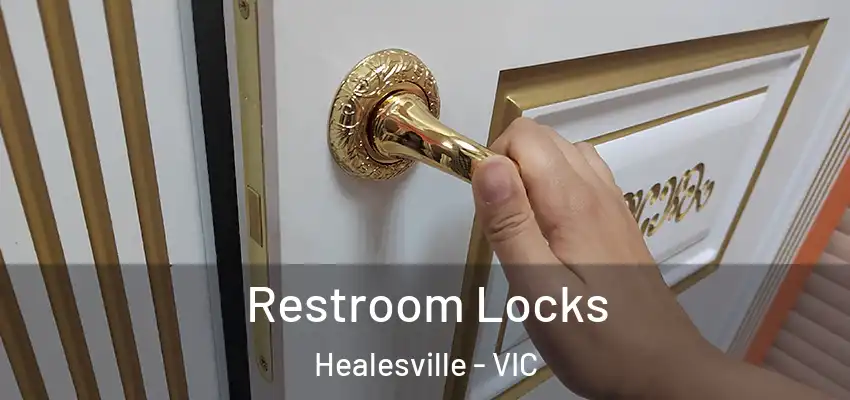 Restroom Locks Healesville - VIC