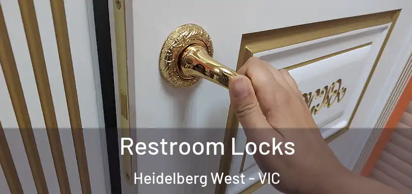  Restroom Locks Heidelberg West - VIC