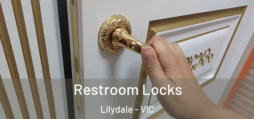Restroom Locks Lilydale - VIC