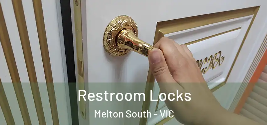 Restroom Locks Melton South - VIC