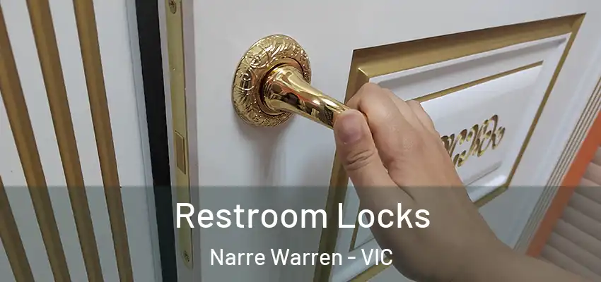  Restroom Locks Narre Warren - VIC