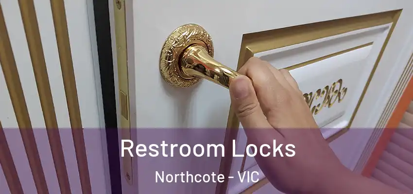 Restroom Locks Northcote - VIC