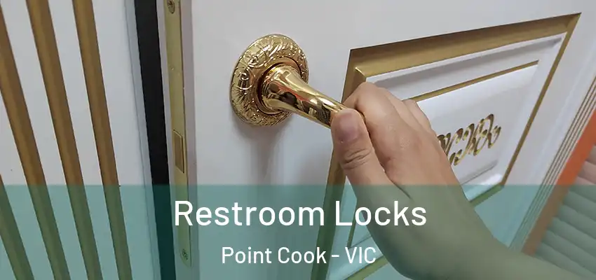  Restroom Locks Point Cook - VIC