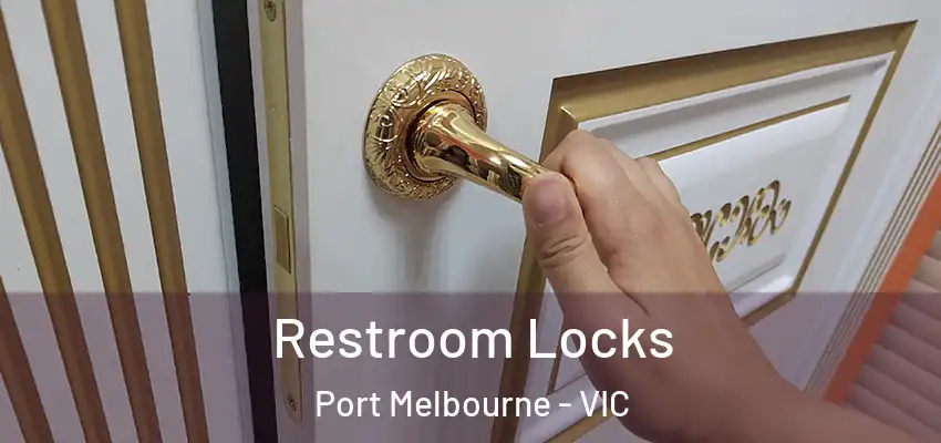 Restroom Locks Port Melbourne - VIC